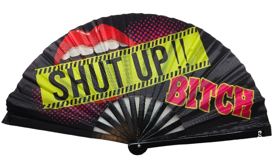 Shut Up! Bitch